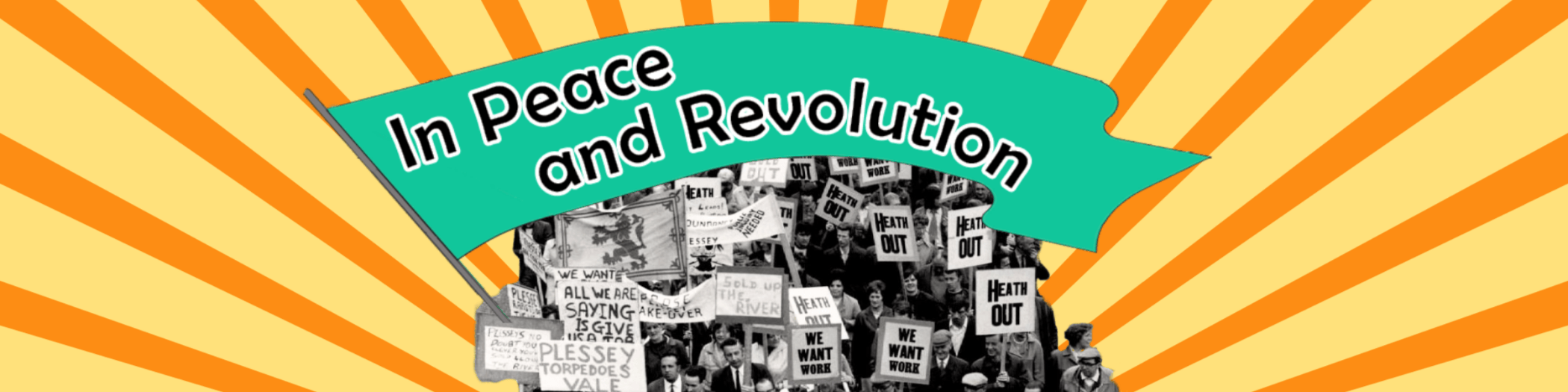 A composite image of a protest against a yellow background with a banner that reads In Peace and Revolution